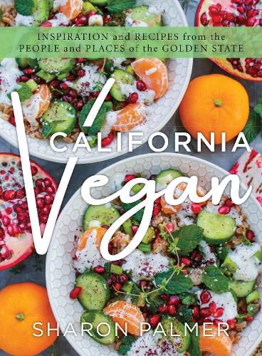 Cover image for California Vegan: Inspiration and Recipes from the People and Places of the Golden State