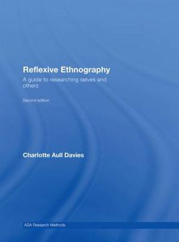 Cover image for Reflexive Ethnography: A Guide to Researching Selves and Others