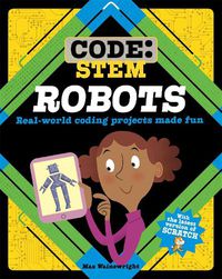 Cover image for Code: STEM: Robots