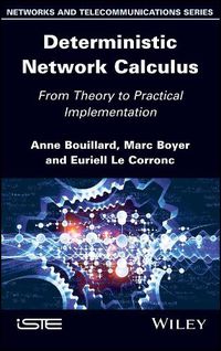 Cover image for Deterministic Network Calculus: From Theory to Practical Implementation