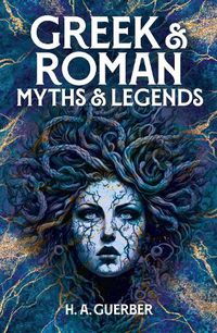 Cover image for Greek & Roman Myths & Legends