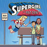 Cover image for Supergirl Is Patient