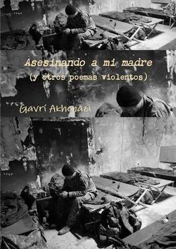 Cover image for Asesinando a mi madre (y otros poemas violentos)