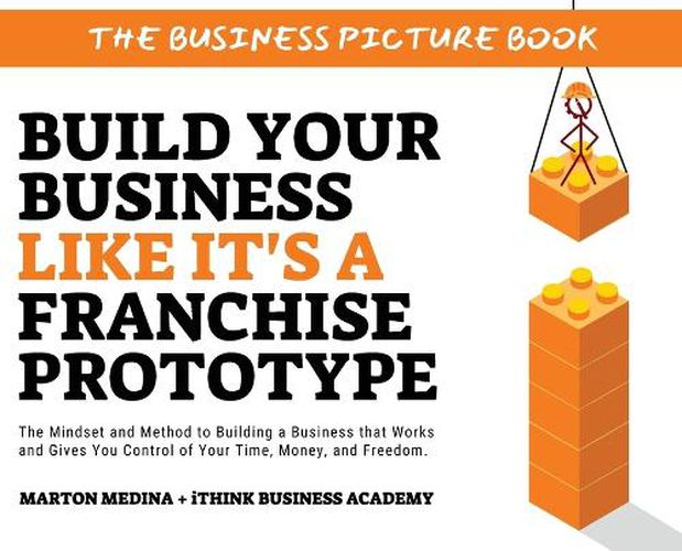 Build Your Business Like It's a Franchise Prototype