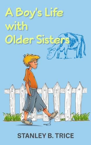 Cover image for A Boy's Life With Older Sisters