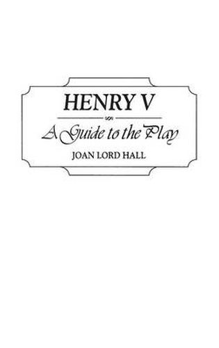 Henry V: A Guide to the Play