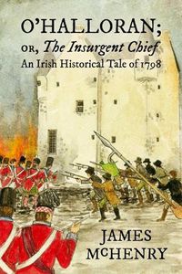Cover image for O'Halloran; or, The Insurgent Chief
