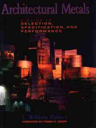 Cover image for Architectural Metals: A Guide to Selection, Specification and Performance