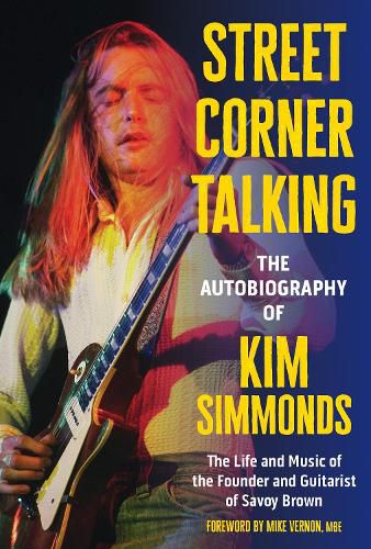 Cover image for Street Corner Talking, The Autobiography of Kim Simmonds