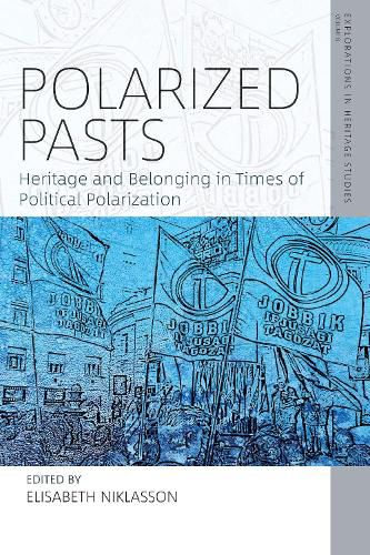 Cover image for Polarized Pasts: Heritage and Belonging in Times of Political Polarization