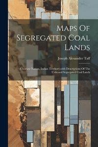 Cover image for Maps Of Segregated Coal Lands