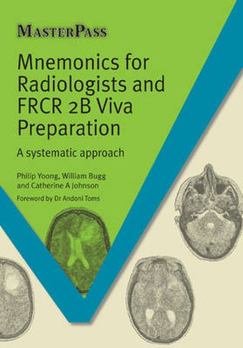 Cover image for Mnemonics for Radiologists and FRCR 2B Viva Preparation: A Systematic Approach