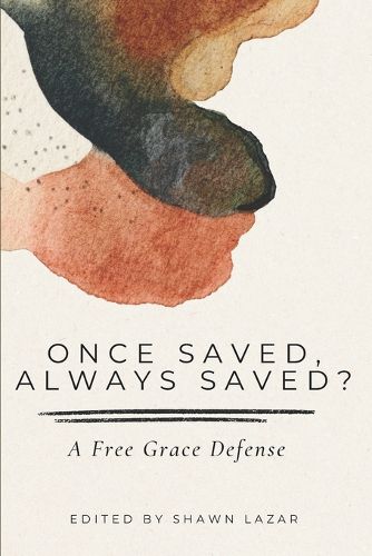 Cover image for Once Saved, Always Saved?