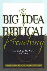 Cover image for The Big Idea of Biblical Preaching - Connecting the Bible to People