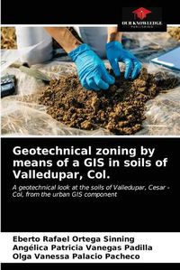 Cover image for Geotechnical zoning by means of a GIS in soils of Valledupar, Col.