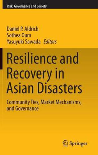 Cover image for Resilience and Recovery in Asian Disasters: Community Ties, Market Mechanisms, and Governance