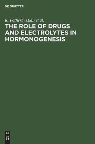 Cover image for The Role of Drugs and Electrolytes in Hormonogenesis