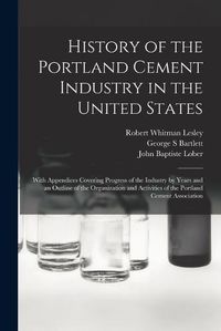 Cover image for History of the Portland Cement Industry in the United States