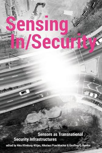 Cover image for Sensing In/Security: Sensors as Transnational Security Infrastructures