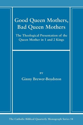 Cover image for Good Queen Mothers, Bad Queen Mothers