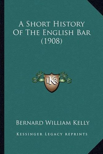 A Short History of the English Bar (1908)