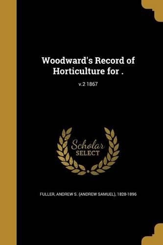 Cover image for Woodward's Record of Horticulture for .; v.2 1867