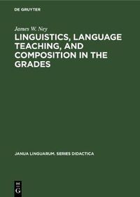 Cover image for Linguistics, language teaching, and composition in the grades