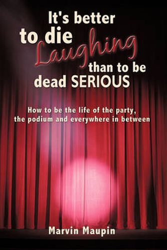 Cover image for It's Better to Die Laughing Than to Be Dead Serious