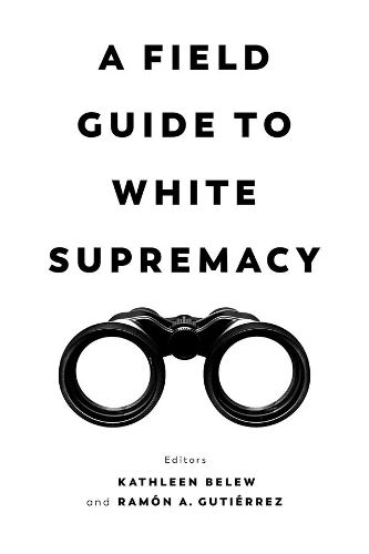 Cover image for A Field Guide to White Supremacy