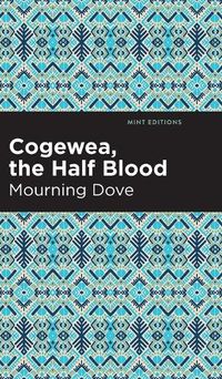 Cover image for Cogewea, the Half Blood