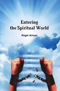 Cover image for Entering the Spiritual World