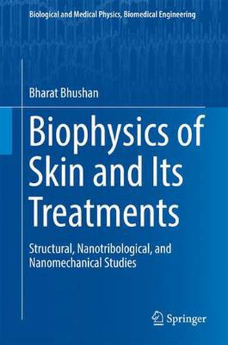 Cover image for Biophysics of Skin and Its Treatments: Structural, Nanotribological, and Nanomechanical Studies