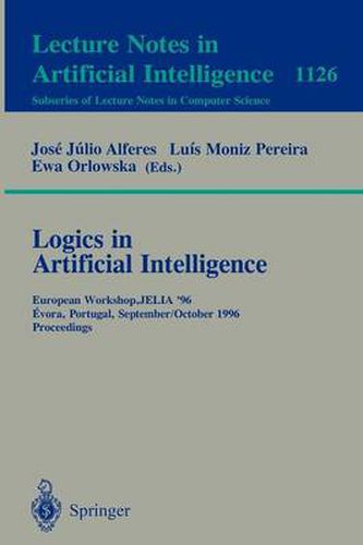 Cover image for Logics in Artificial Intelligence: European Workshop, JELIA '96, Evora, Portugal, September 30 - October 3, 1996, Proceedings