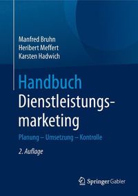 Cover image for Handbuch Dienstleistungsmarketing: Planung - Umsetzung - Kontrolle