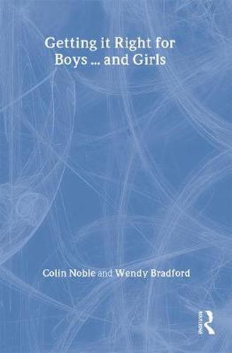 Cover image for Getting it Right for Boys ... and Girls