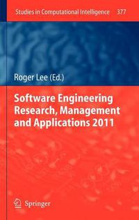Cover image for Software Engineering Research, Management and Applications 2011