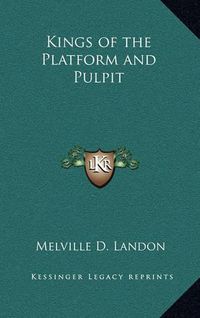 Cover image for Kings of the Platform and Pulpit