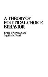 Cover image for A Theory of Political Choice Behavior