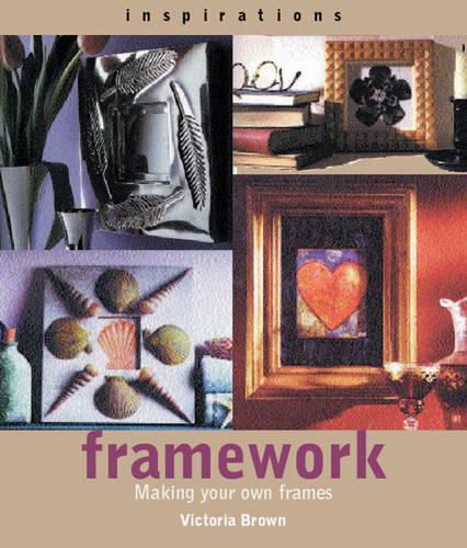 Cover image for Inspirations: Framework: Making Your Own Frames and Borders