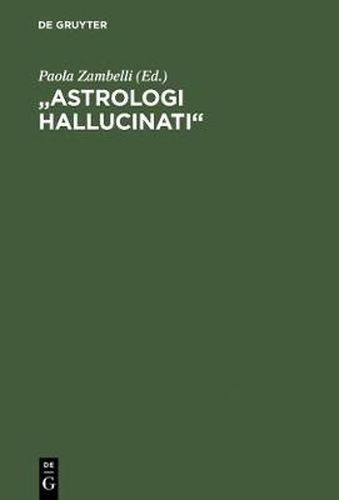 Cover image for Astrologi hallucinati: Stars and the End of the World in Luther's Time