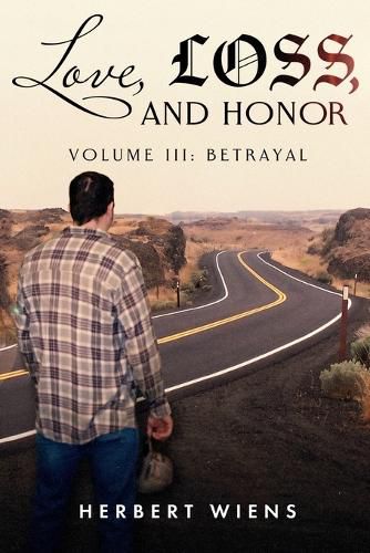 Love, Loss, and Honor Volume III