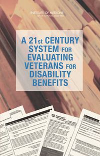 Cover image for A 21st Century System for Evaluating Veterans for Disability Benefits