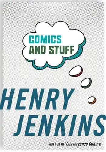 Comics and Stuff, Henry Jenkins (9781479800933) — Readings Books
