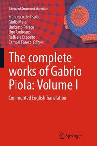 Cover image for The complete works of Gabrio Piola: Volume I: Commented English Translation