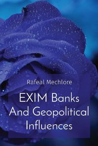 Cover image for EXIM Banks And Geopolitical Influences