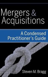 Cover image for Mergers and Acquisitions: A Condensed Practitioner's Guide