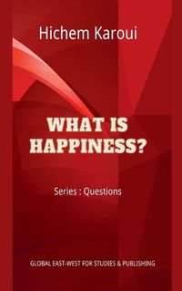 Cover image for What is Happiness?