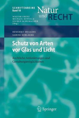 Schutz von Arten vor Glas und Licht: Rechtliche Anforderungen und Gestaltungsmoeglichkeiten