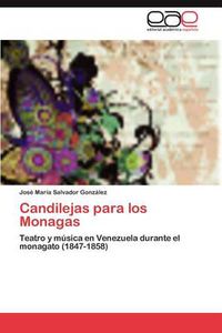 Cover image for Candilejas Para Los Monagas