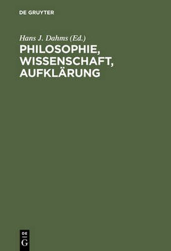 Cover image for Philosophie, Wissenschaft, Aufklarung: Beitrage zur Geschichte und Wirkung des Wiener Kreises